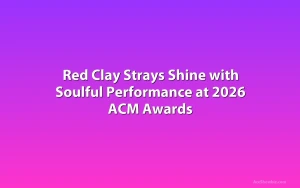 Red Clay Strays Shine with Soulful Performance at 2026 ACM Awards