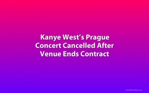 Kanye West’s Prague Concert Cancelled After Venue Ends Contract