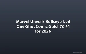 Marvel Unveils Bullseye-Led One-Shot Comic Gold ’76 #1 for 2026