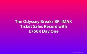 The Odyssey Breaks BFI IMAX Ticket Sales Record with £750K Day One