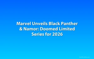 Marvel Unveils Black Panther & Namor: Doomed Limited Series for 2026