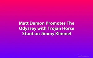Matt Damon Promotes The Odyssey with Trojan Horse Stunt on Jimmy Kimmel