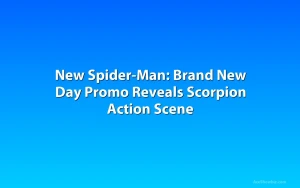 New Spider-Man: Brand New Day Promo Reveals Scorpion Action Scene