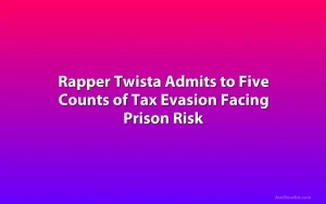 Rapper Twista Admits to Five Counts of Tax Evasion Facing Prison Risk