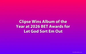 Clipse Wins Album of the Year at 2026 BET Awards for Let God Sort Em Out