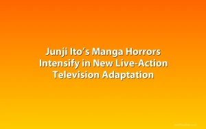 Junji Ito’s Manga Horrors Intensify in New Live-Action Television Adaptation