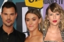 Taylor Lautner Gushes Over 'Sweetest' Ex Taylor Swift on Podcast With Wife Taylor Dome