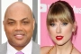 Charles Barkley Defends Taylor Swift Against 'Loser and Jacka**' Complaining About NFL Coverage