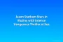Jason Statham Stars in Mutiny with Intense Vengeance Thriller at Sea