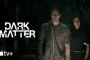 Apple TV’s Dark Matter Gains Popularity Ahead of Season 2 Release
