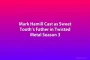 Mark Hamill Cast as Sweet Tooth’s Father in Twisted Metal Season 3