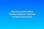 Marvel Launches Black Panther & Namor: Doomed Limited Comic Series