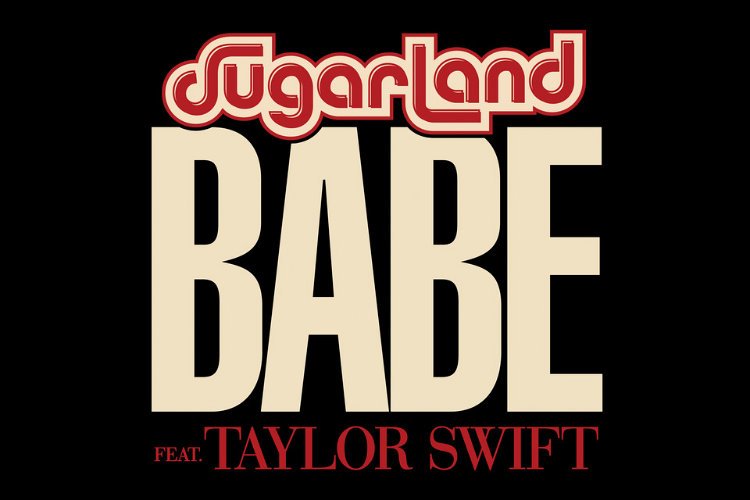 Sugarland Taps Taylor Swift for Breakup Song 'Babe'