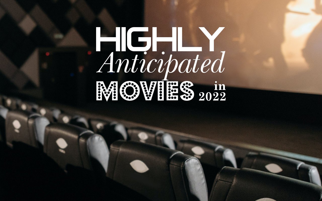 Highly-Anticipated Movies in 2022