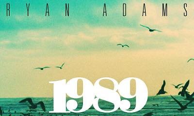 Ryan Adams Sets Release Date of Taylor Swift Covers Album, Shares His Take on 'Bad Blood'