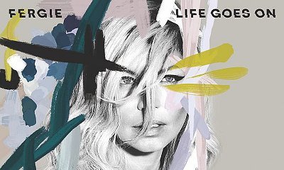 Fergie Unleashes New Single 'Life Goes On'
