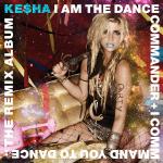 Cover Art and Tracklisting of Ke$ha's 'Dance Commander' Album