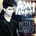 Adam Lambert's 'Better Than I Know Myself' Comes Out in Full