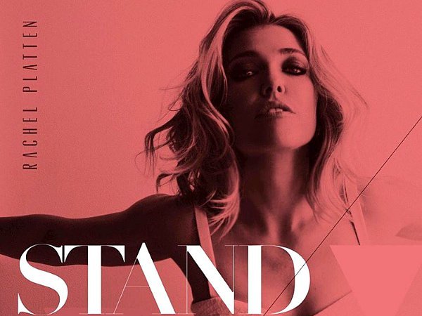 Rachel Platten Premieres New Single 'Stand by You'