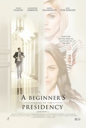 Beginner's Guide to the Presidency, A