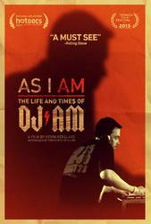As I AM: The Life and Times of DJ AM