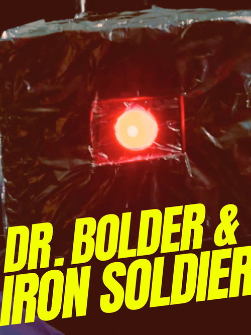 Dr. Bolder and the Iron Soldier