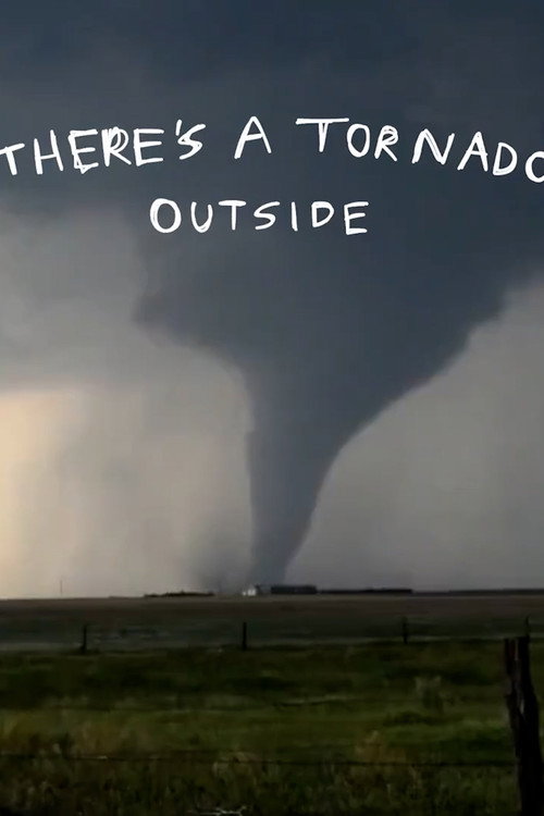 There's a Tornado Outside