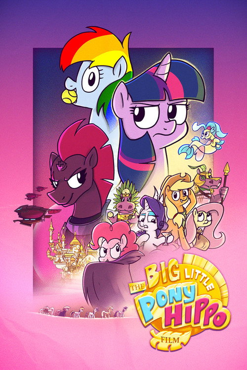 Rainbow Dash Presents: The Big Little Pony Hippo Film