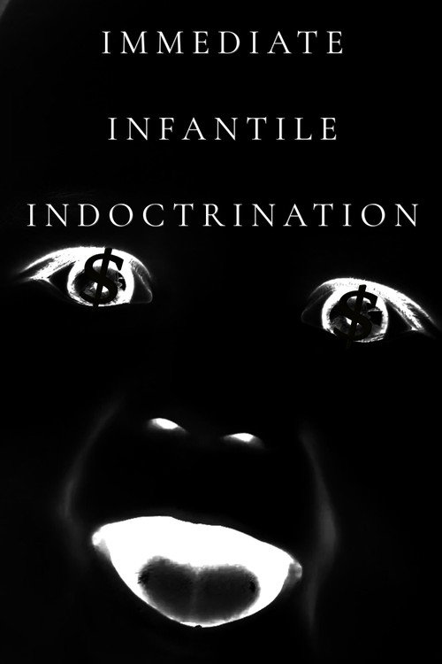 Immediate Infantile Indoctrination