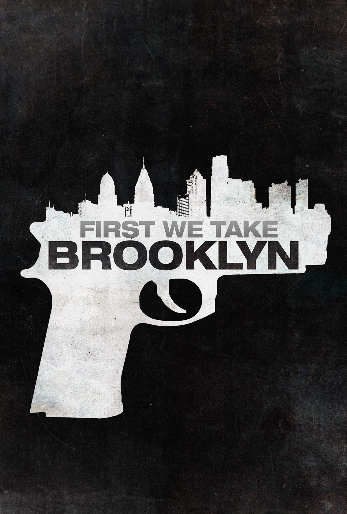 Poster of 2B Films' First We Take Brooklyn (2018)