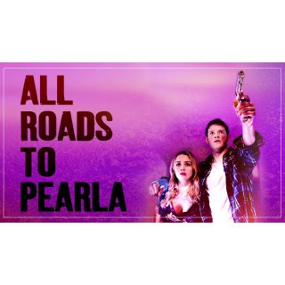 All Roads to Pearla (2020)