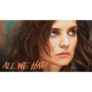 All We Had (2016)