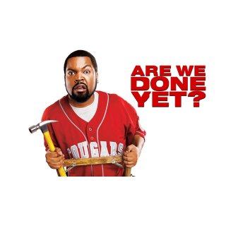Are We Done Yet? (2007)
