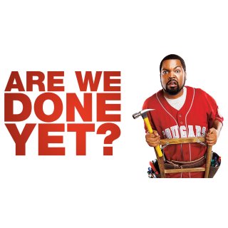 Are We Done Yet? (2007)