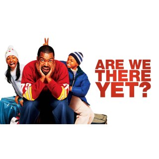 Are We There Yet? (2005)
