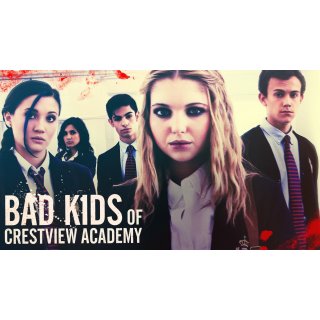 Bad Kids of Crestview Academy (2017)