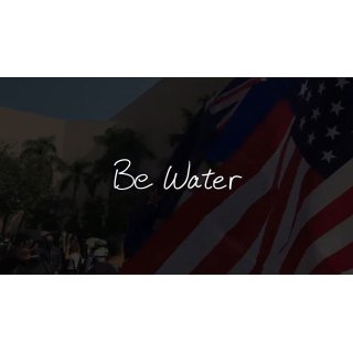 Be Water (2020)
