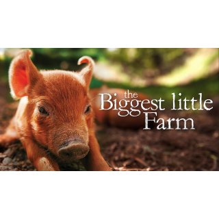 Biggest Little Farm, The (2019)