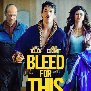 Poster of Open Road Films' Bleed for This (2016)