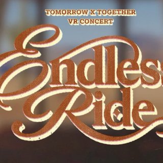 Endless Ride: TOMORROW X TOGETHER VR Concert (2026)