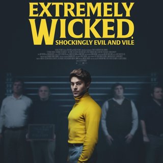 Poster of Netflix's Extremely Wicked, Shockingly Evil and Vile (2019)