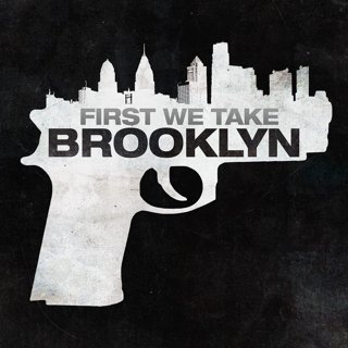 Poster of 2B Films' First We Take Brooklyn (2018)