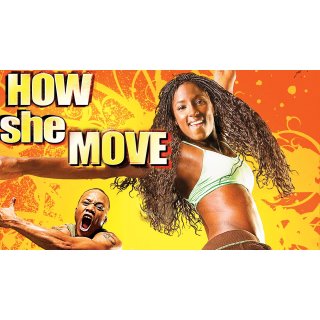 How She Move (2008)