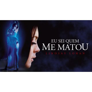 I Know Who Killed Me (2007)