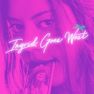 Poster of Neon's Ingrid Goes West (2017)
