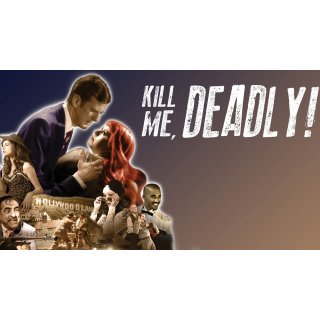 Kill Me, Deadly (2016)