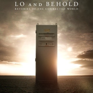 Poster of Magnolia Pictures' Lo and Behold, Reveries of the Connected World (2016)
