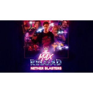 Max Reload and the Nether Blasters (2020)