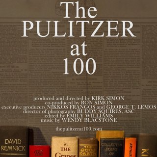 Poster of First Run Features' The Pulitzer at 100 (2017)