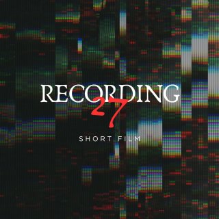 RECORDING #27 - Short Film Picture 2